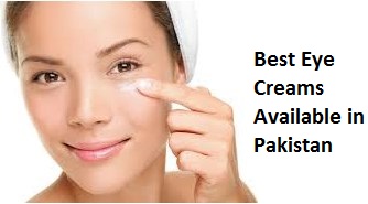 Best Eye Creams Available in Pakistan