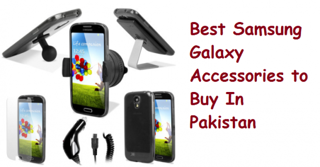 Best Samsung Galaxy Accessories to Buy In Pakistan