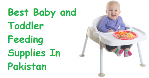 Best Baby and Toddler Feeding Supplies In Pakistan