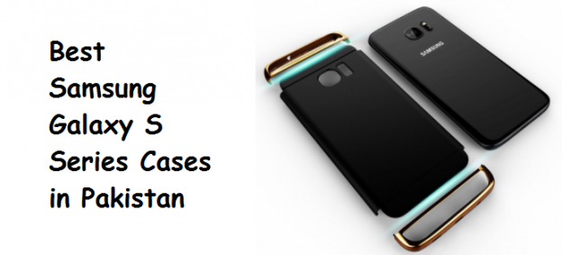 Best Samsung Galaxy S Series Cases in Pakistan