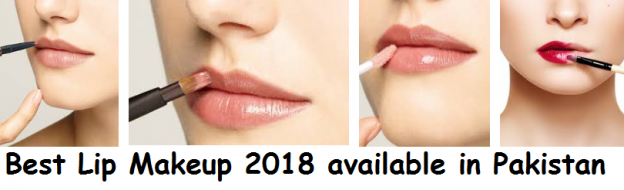 Best Lip Makeup 2018 available in Pakistan