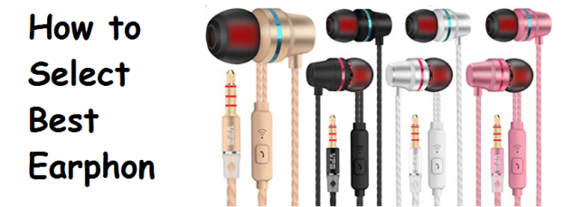 How to Select Best Earphone?