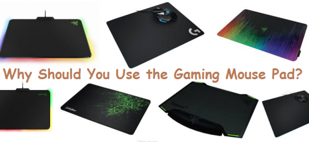 Why Should You Use the Gaming Mouse Pad?