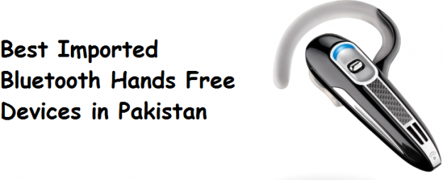 Best Imported Bluetooth Hands Free Devices in Pakistan