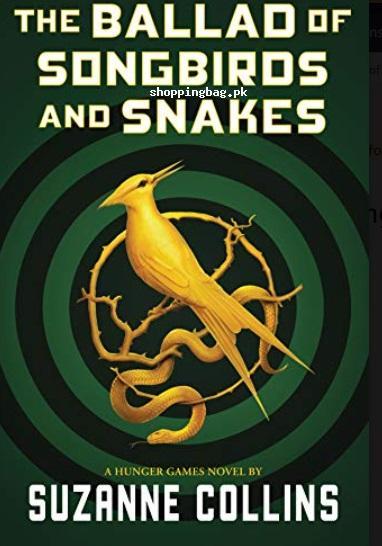 The Ballad of Songbirds and Snakes (A Hunger Games Novel) by Suzanne Collins