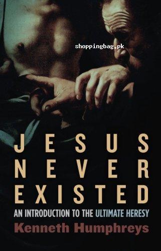 Jesus Never Existed