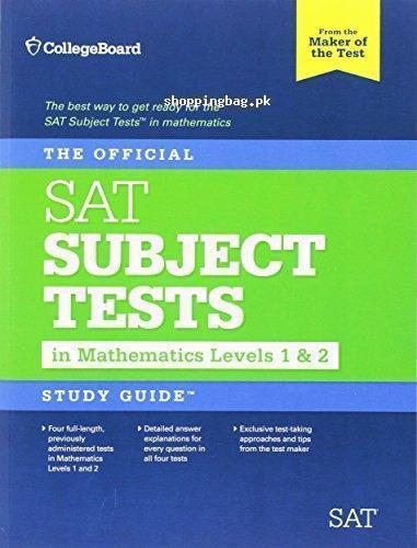 The College Board Official SAT Subject Test in Mathematics Levels 1 & 2 Study Guide