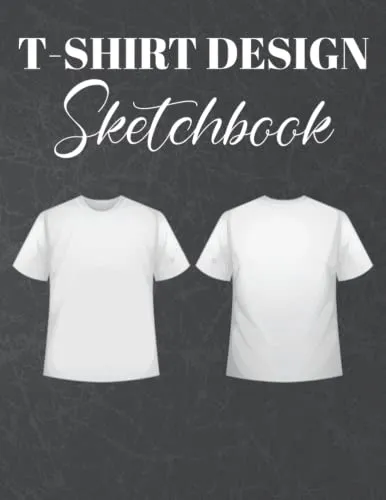 T-Shirt Design Sketchbook: Sketch Book For Fashion Designer T-shirt, White Shirt Templates for Apparel Designer - 120 Pages, 8,5 x 11 in T-Shirt Design Sketchbook: Sketch Book For Fashion Designer T-shirt, White Shirt Templates for Apparel Designer - 120 Pages, 8,5 x 11 in