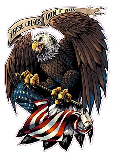 American Eagle with Flag These Colors Don't Run Printed 5 Inch Sticker Decal Die Cut Sticker Graphic - Car Sticker Laptop Sticker
